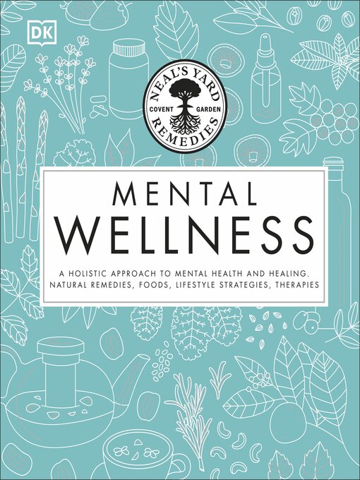 Title details for Neal's Yard Remedies Mental Wellness by DK - Available